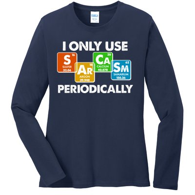 I Only Use Sarcasm Periodically Funny Science Ladies Long Sleeve Shirt