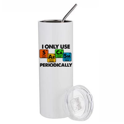 I Only Use Sarcasm Periodically Funny Science Stainless Steel Tumbler