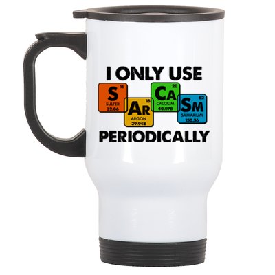 I Only Use Sarcasm Periodically Funny Science Stainless Steel Travel Mug