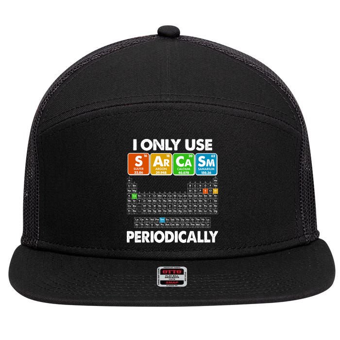 I Only Use SArCaSm Periodically Periodic Chart  7 Panel Mesh Trucker Snapback Hat