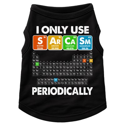 I Only Use SArCaSm Periodically Periodic Chart  Doggie Tank
