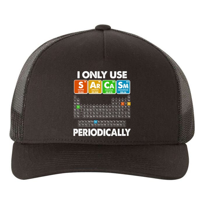 I Only Use SArCaSm Periodically Periodic Chart  Yupoong Adult 5-Panel Trucker Hat