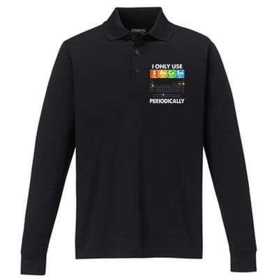 I Only Use SArCaSm Periodically Periodic Chart  Performance Long Sleeve Polo