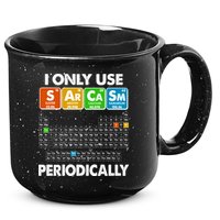 I Only Use SArCaSm Periodically Periodic Chart  15oz Campfire Ceramic Mug