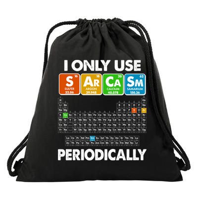 I Only Use SArCaSm Periodically Periodic Chart  Drawstring Bag