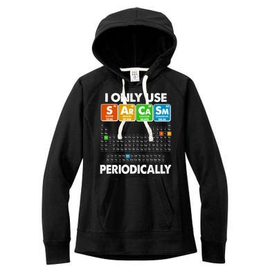 I Only Use SArCaSm Periodically Periodic Chart  Women's Fleece Hoodie