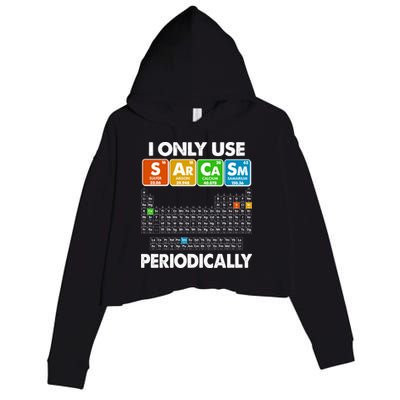 I Only Use SArCaSm Periodically Periodic Chart  Crop Fleece Hoodie