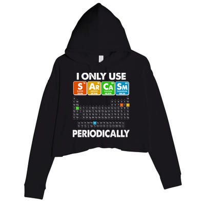 I Only Use SArCaSm Periodically Periodic Chart  Crop Fleece Hoodie