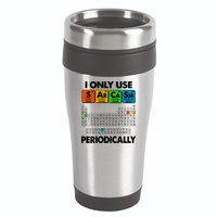 I Only Use SArCaSm Periodically Periodic Chart  16oz Travel Tumbler