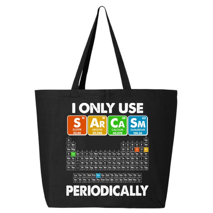 I Only Use SArCaSm Periodically Periodic Chart  25L Jumbo Tote