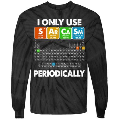 I Only Use SArCaSm Periodically Periodic Chart  Tie-Dye Long Sleeve Shirt