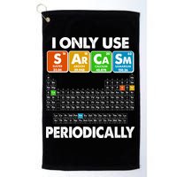 I Only Use SArCaSm Periodically Periodic Chart  Golf Towel