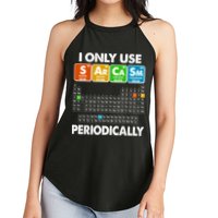 I Only Use SArCaSm Periodically Periodic Chart  Women's Perfect Tri Rocker Tank
