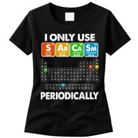I Only Use SArCaSm Periodically Periodic Chart  Womens T-Shirt