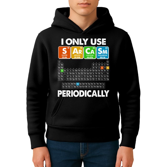 I Only Use SArCaSm Periodically Periodic Chart  Kids Hoodie