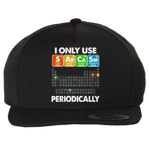 I Only Use SArCaSm Periodically Periodic Chart  Wool Snapback Cap