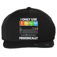 I Only Use SArCaSm Periodically Periodic Chart  Wool Snapback Cap