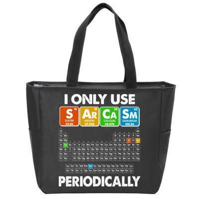 I Only Use SArCaSm Periodically Periodic Chart  Zip Tote Bag
