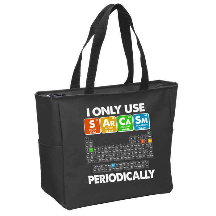 I Only Use SArCaSm Periodically Periodic Chart  Zip Tote Bag
