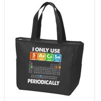 I Only Use SArCaSm Periodically Periodic Chart  Zip Tote Bag