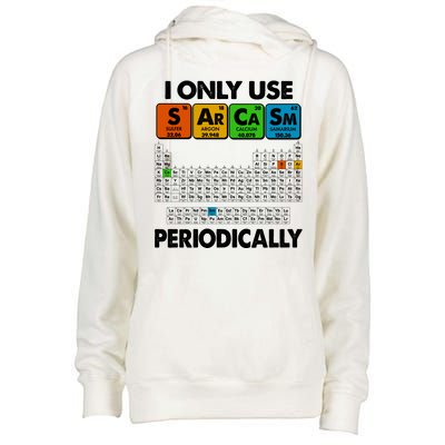 I Only Use SArCaSm Periodically Periodic Chart  Womens Funnel Neck Pullover Hood