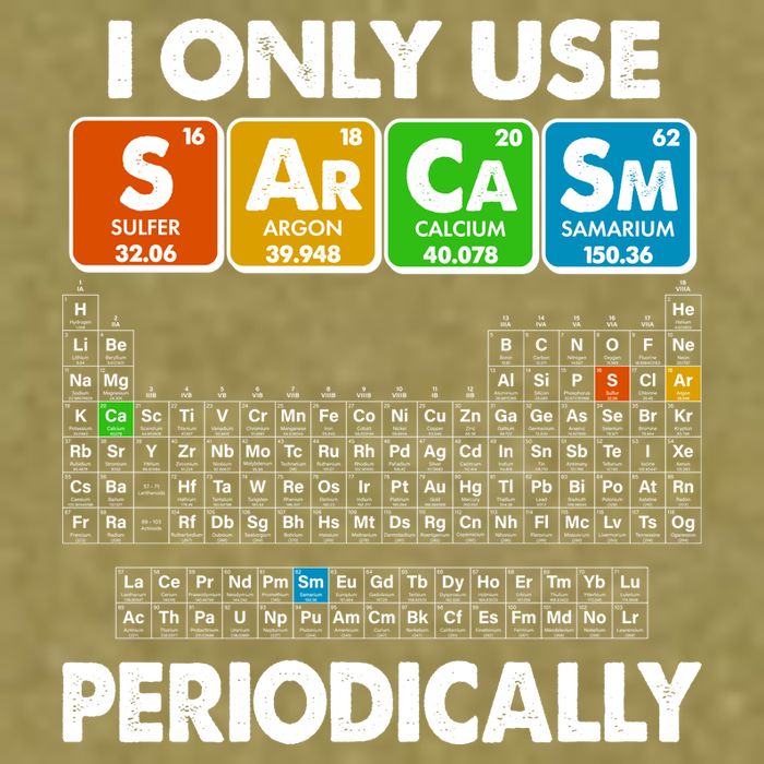 I Only Use SArCaSm Periodically Periodic Chart  Garment-Dyed Women's Muscle Tee