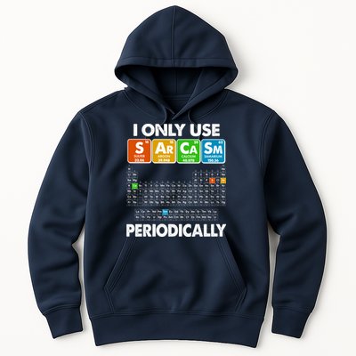 I Only Use SArCaSm Periodically Periodic Chart  Hoodie