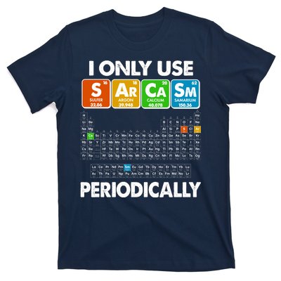 I Only Use SArCaSm Periodically Periodic Chart  T-Shirt