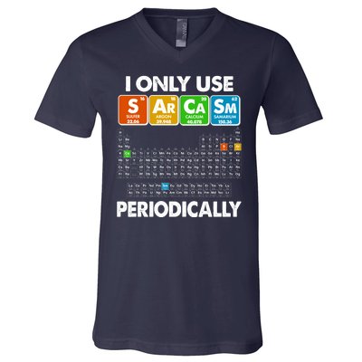 I Only Use SArCaSm Periodically Periodic Chart  V-Neck T-Shirt