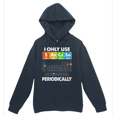 I Only Use SArCaSm Periodically Periodic Chart  Urban Pullover Hoodie