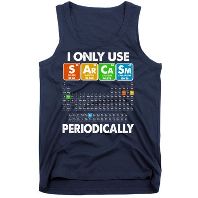 I Only Use SArCaSm Periodically Periodic Chart  Tank Top