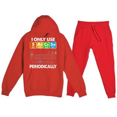 I Only Use SArCaSm Periodically Periodic Chart  Premium Hooded Sweatsuit Set