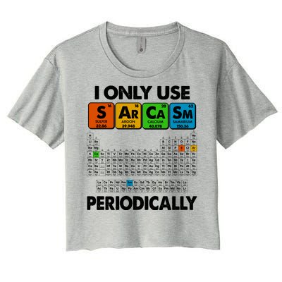 I Only Use SArCaSm Periodically Periodic Chart  Women's Crop Top Tee