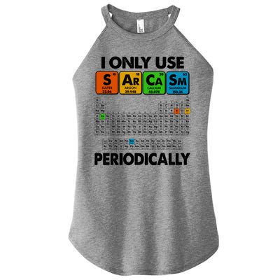 I Only Use SArCaSm Periodically Periodic Chart  Women's Perfect Tri Rocker Tank