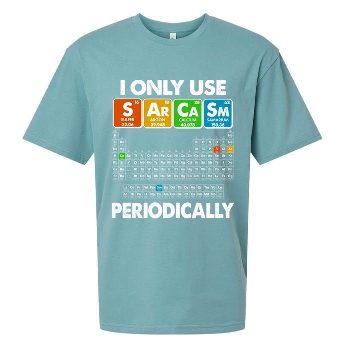 I Only Use SArCaSm Periodically Periodic Chart  Sueded Cloud Jersey T-Shirt