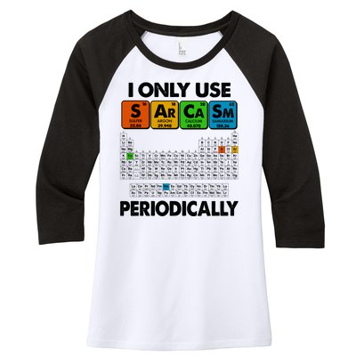 I Only Use SArCaSm Periodically Periodic Chart  Women's Tri-Blend 3/4-Sleeve Raglan Shirt