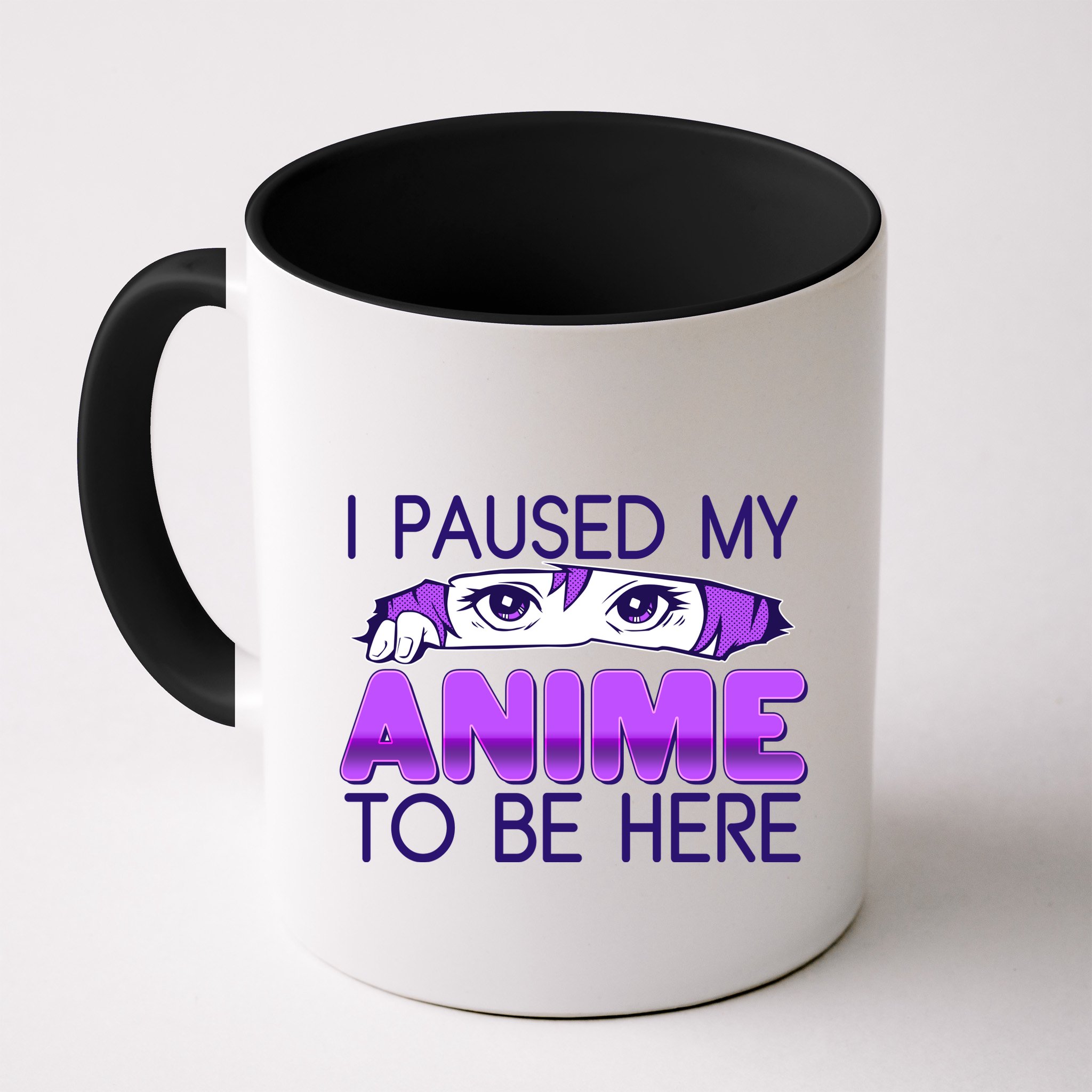 I Pause My Anime To Be Here Anime Fan Mug