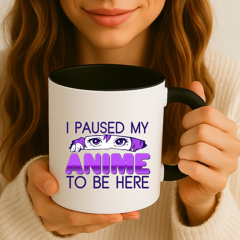 I Pause My Anime To Be Here Anime Fan Mug