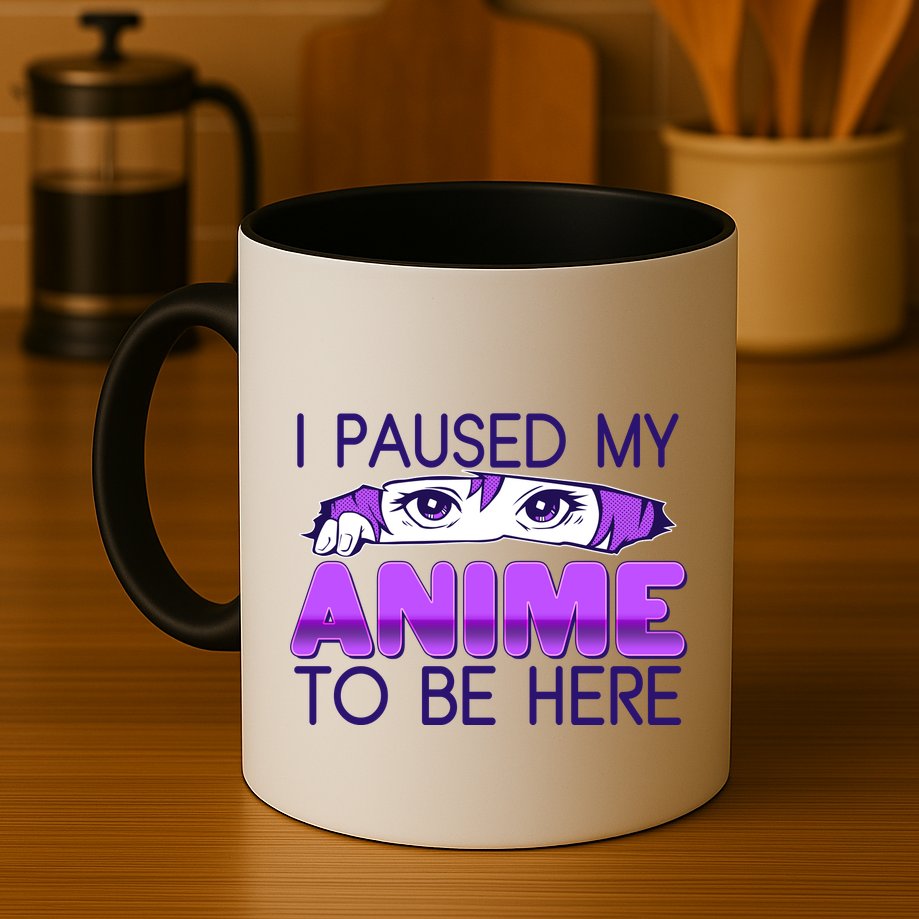 I Pause My Anime To Be Here Anime Fan Mug