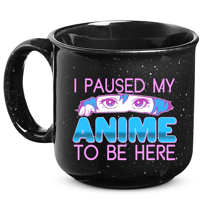 I Pause My Anime To Be Here Anime Fan 15oz Campfire Ceramic Mug