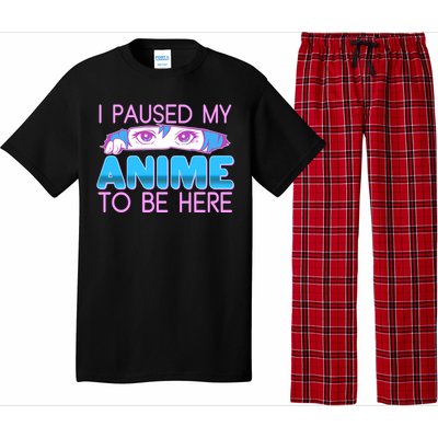 I Pause My Anime To Be Here Anime Fan Pajama Set