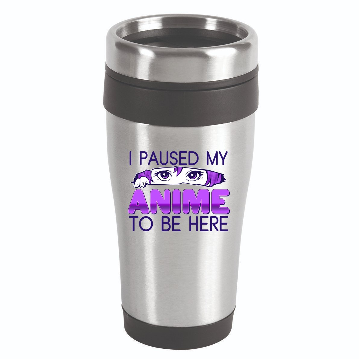 I Pause My Anime To Be Here Anime Fan 16oz Travel Tumbler