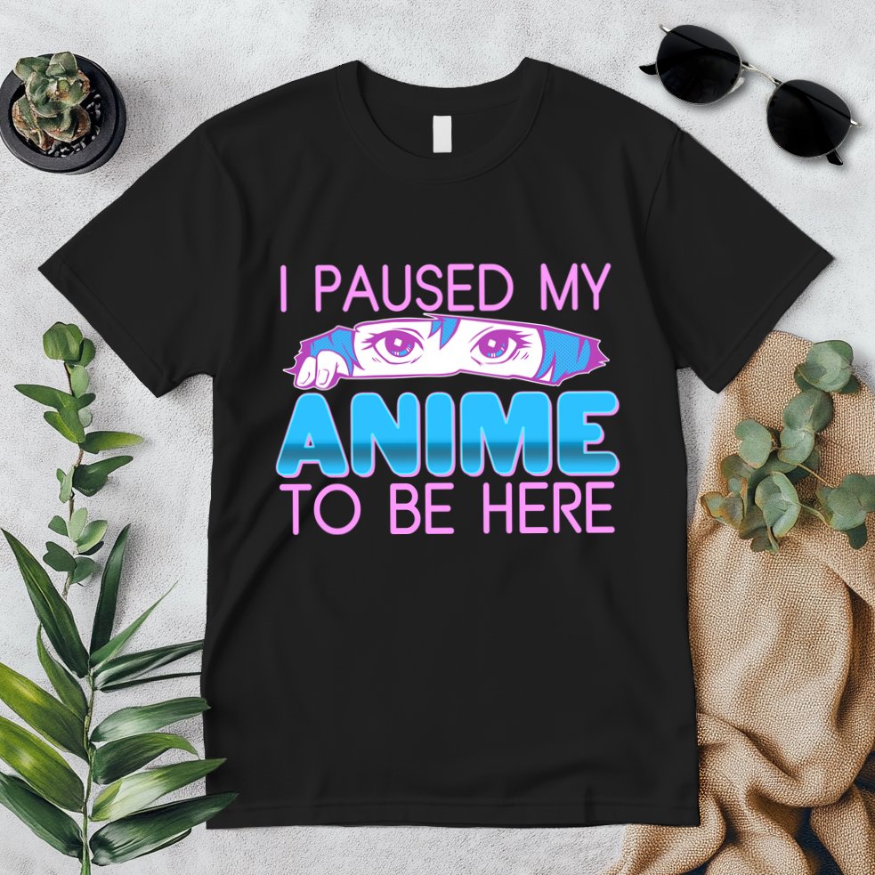 I Pause My Anime To Be Here Anime Fan Premium T-Shirt