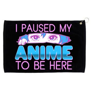 I Pause My Anime To Be Here Anime Fan Grommeted Golf Towel