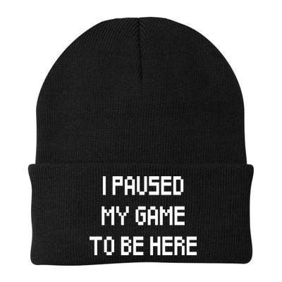 I Paused My Game To Be Here Beanie