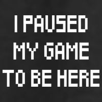 I Paused My Game To Be Here Golf Towel