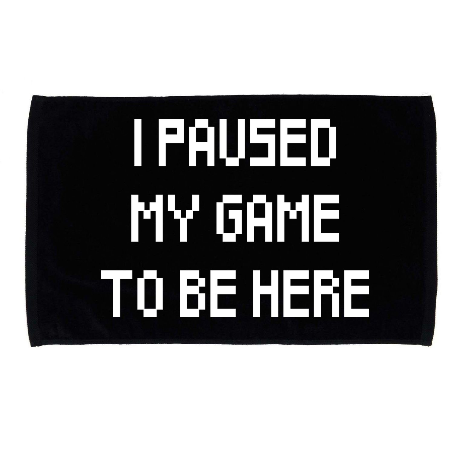 I Paused My Game To Be Here Microfiber Hand Towel