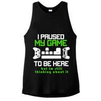 I Paused My Game To Be Here But I'm Still Thinking About It Ladies PosiCharge Tri-Blend Wicking Tank