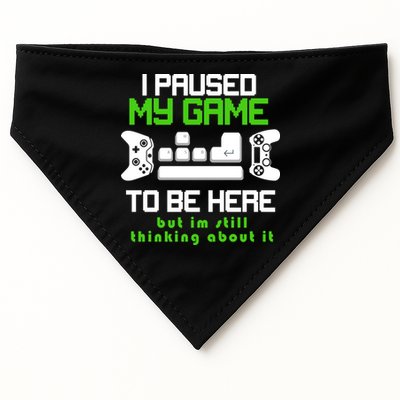 I Paused My Game To Be Here But I'm Still Thinking About It USA-Made Doggie Bandana