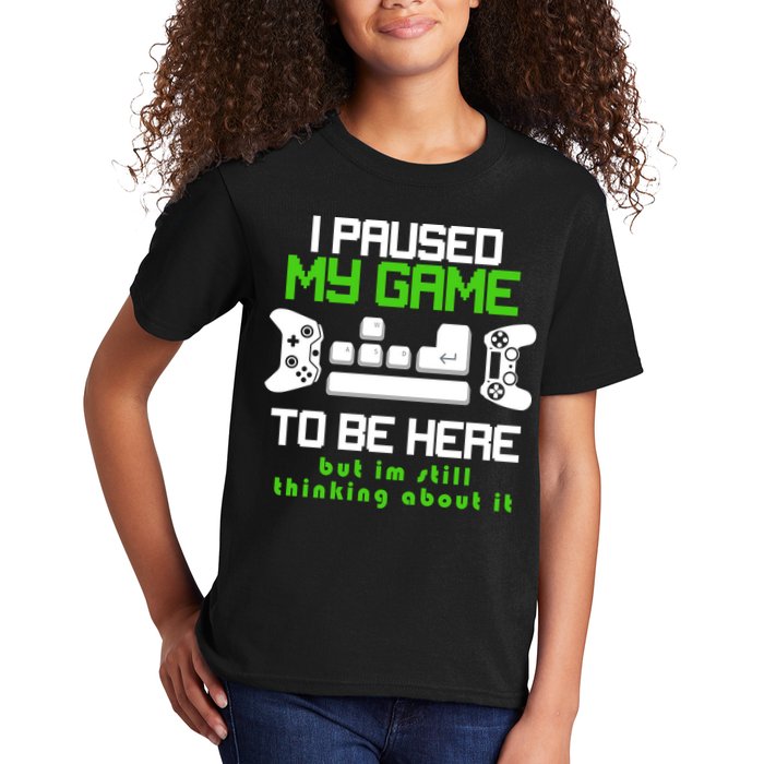 I Paused My Game To Be Here But I'm Still Thinking About It Kids T-Shirt
